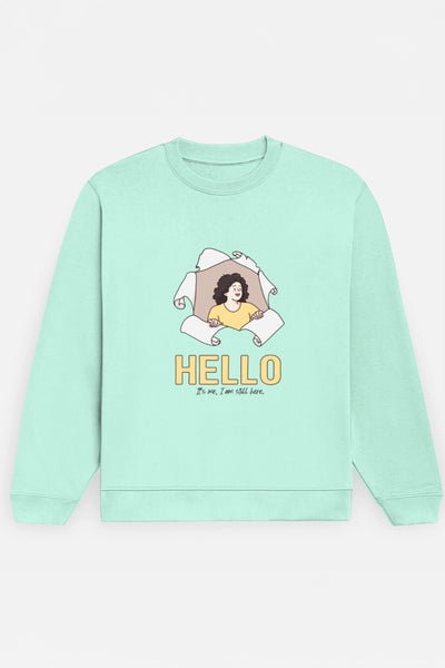 Hello It's me Sweatshirt