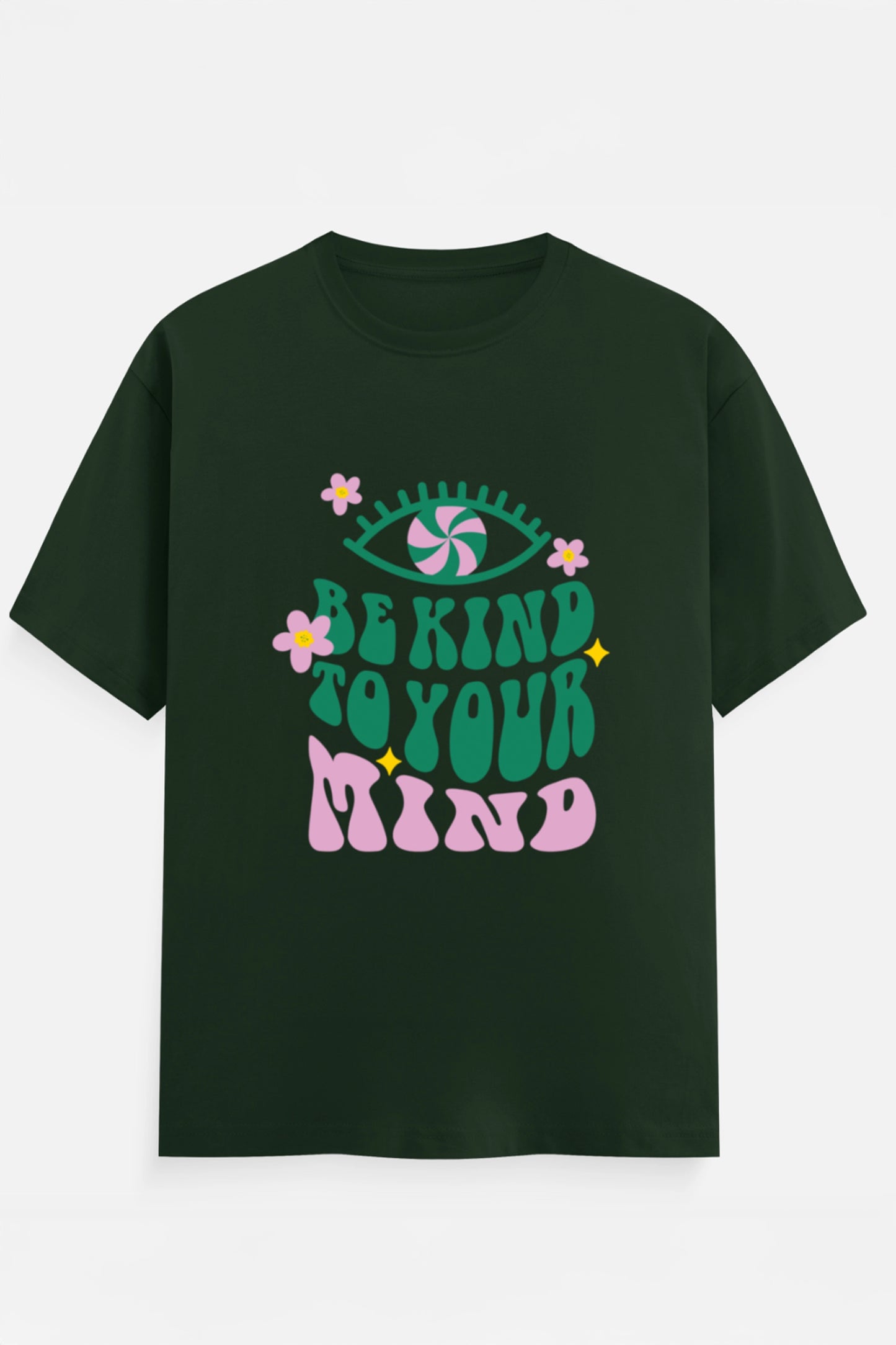 Be Kind To Your Mind T-Shirt