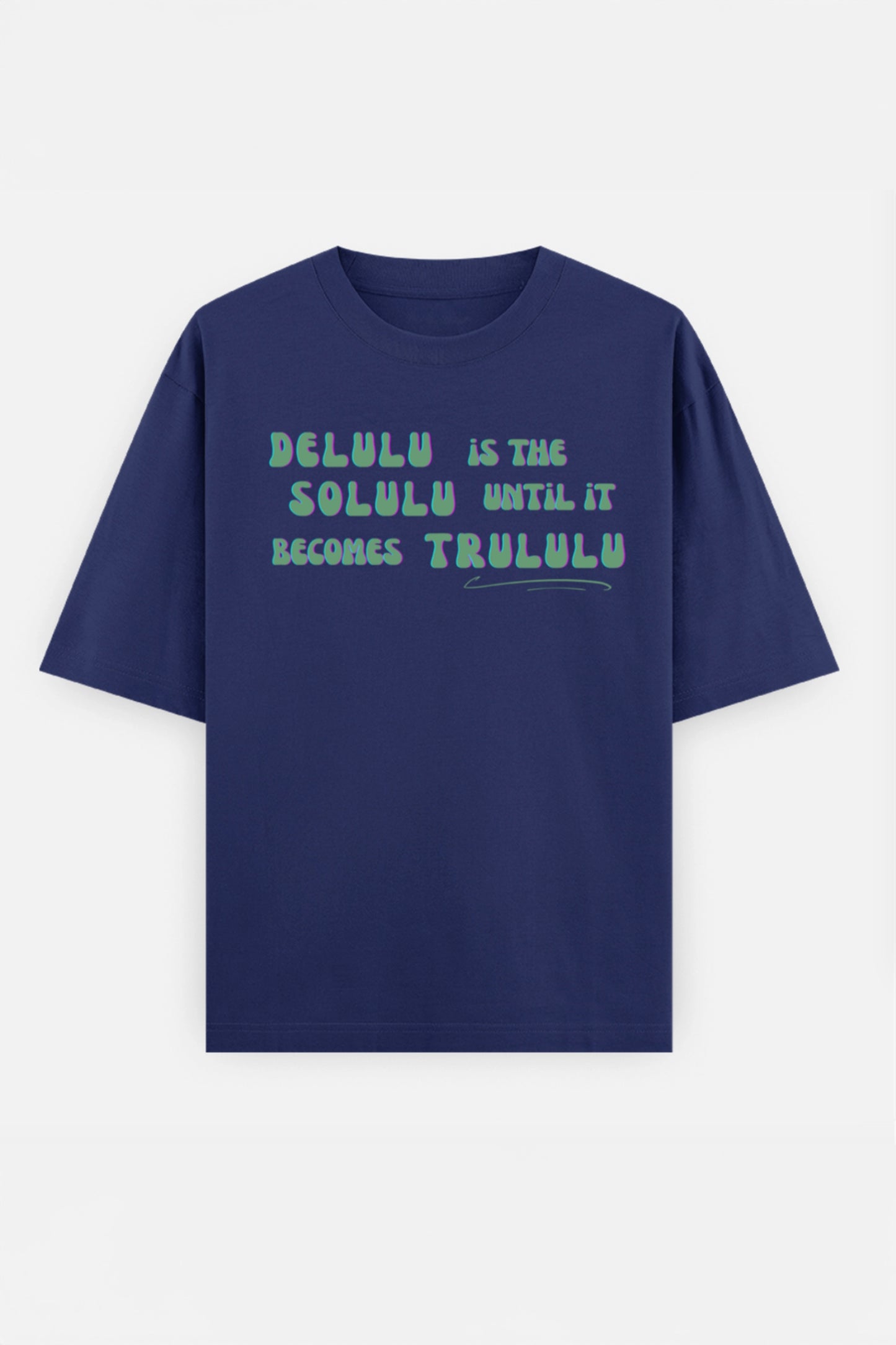 Delulu  Oversized Tee