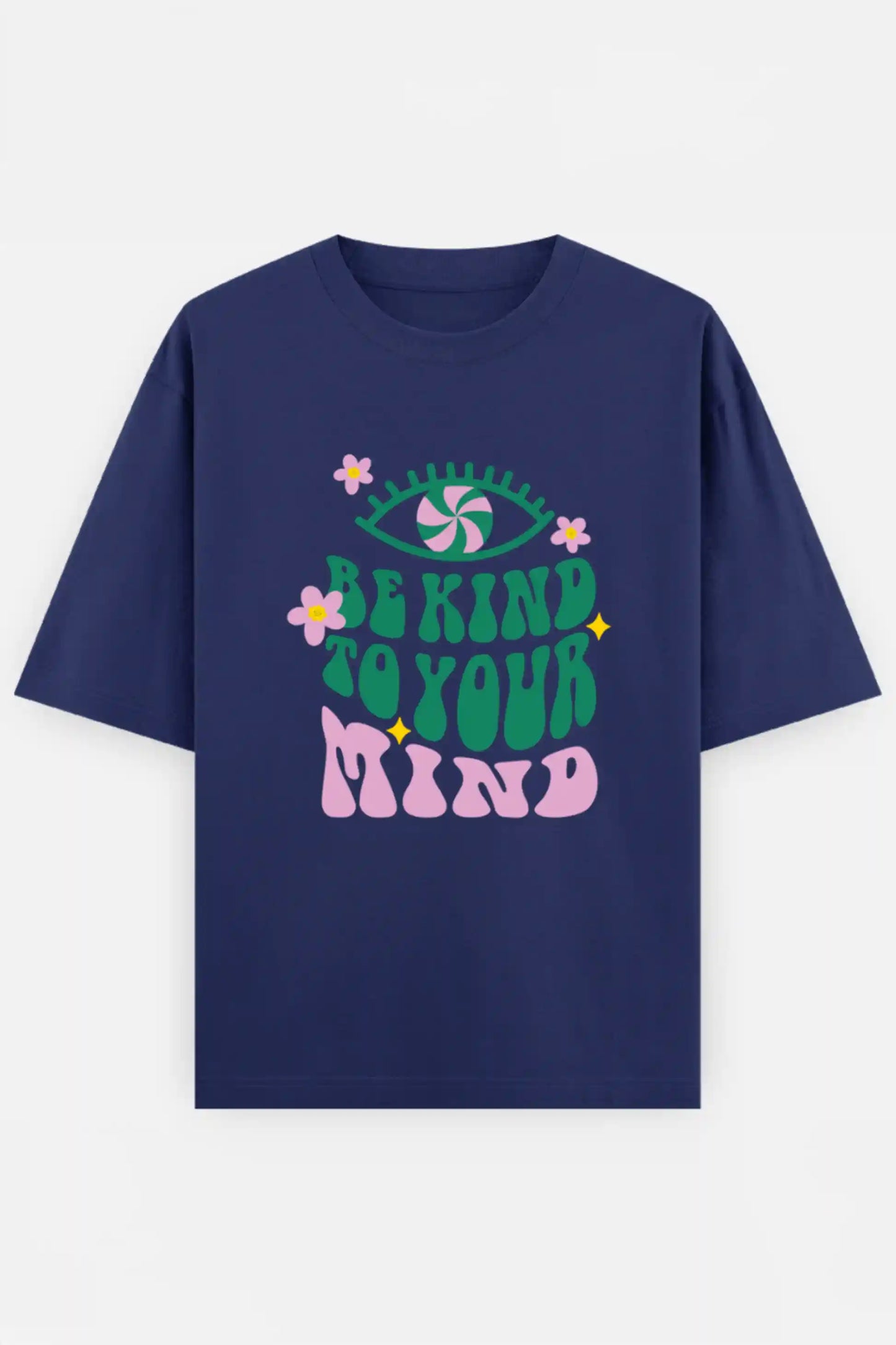 Be Kind To Your Mind Oversized Tee