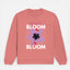 My Heart Is Bloom Sweatshirt