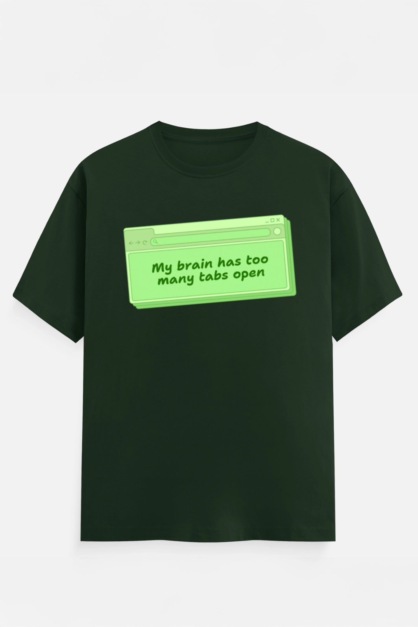 My Brain Has Too Many Tabs T-Shirts