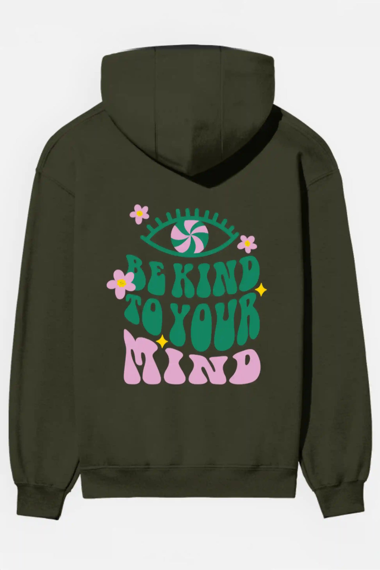 Be Kind To Your Mind Hoodies