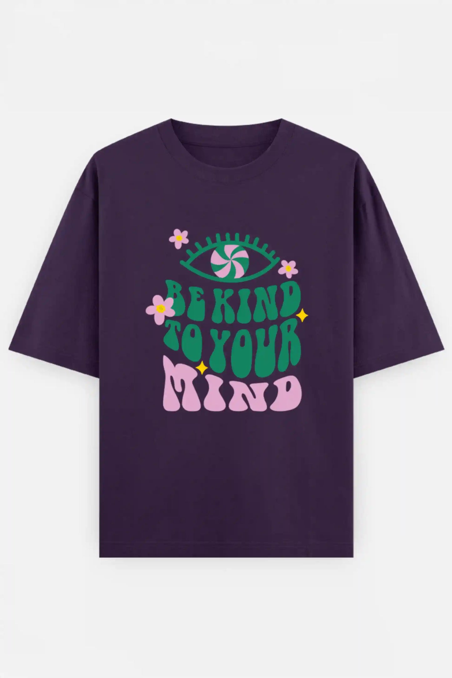 Be Kind To Your Mind Oversized Tee