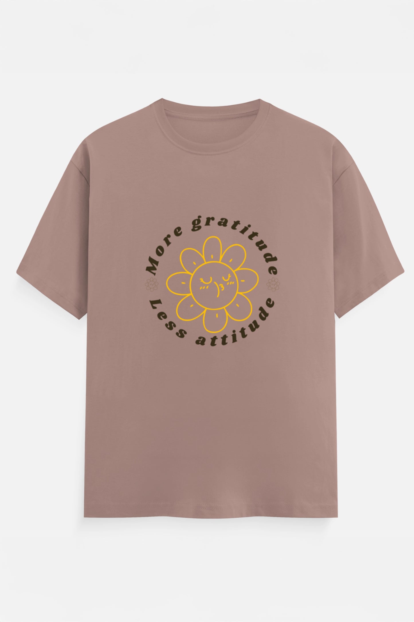 More Gratitude Less Attitude T Shirt