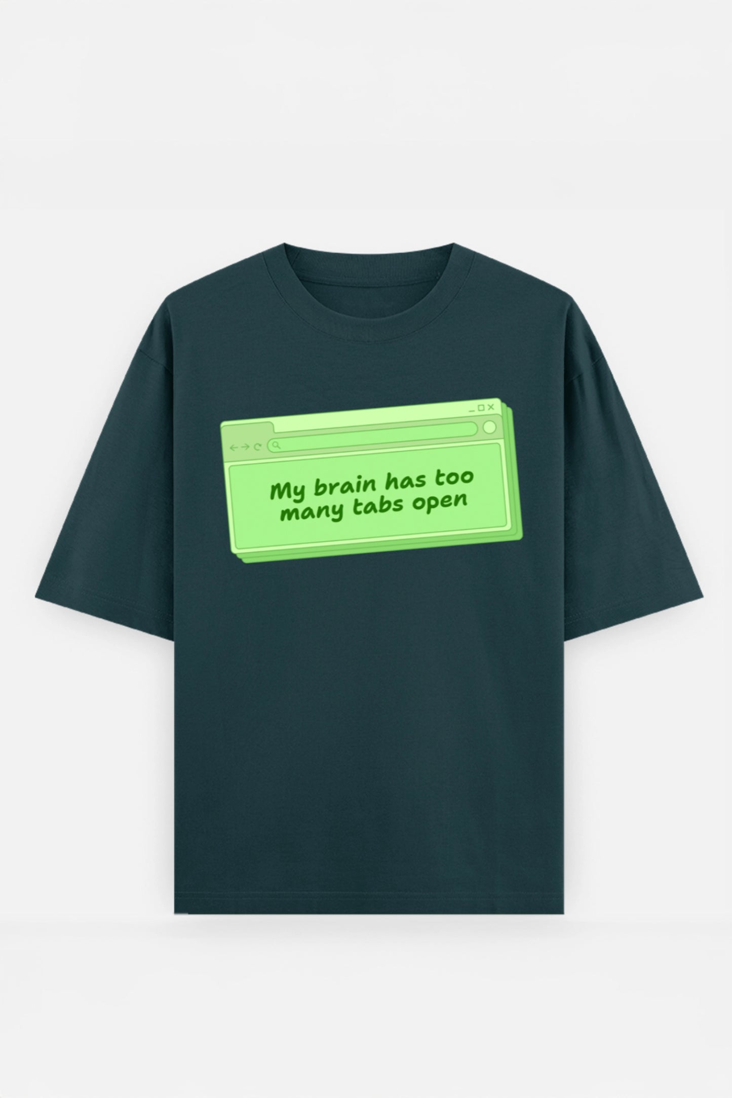 My Brain Has Too Many Tabs Oversized Tee