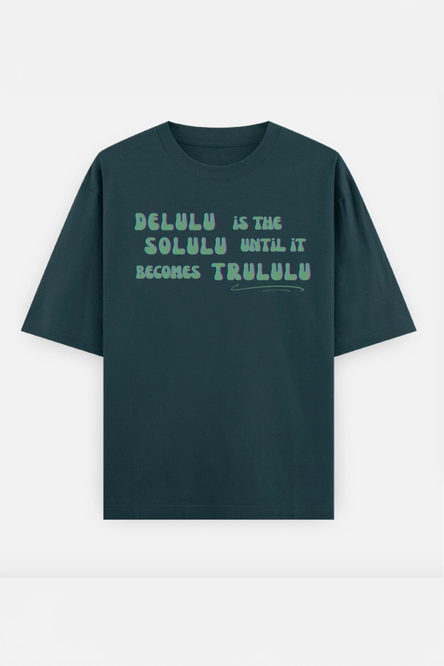 Delulu  Oversized Tee
