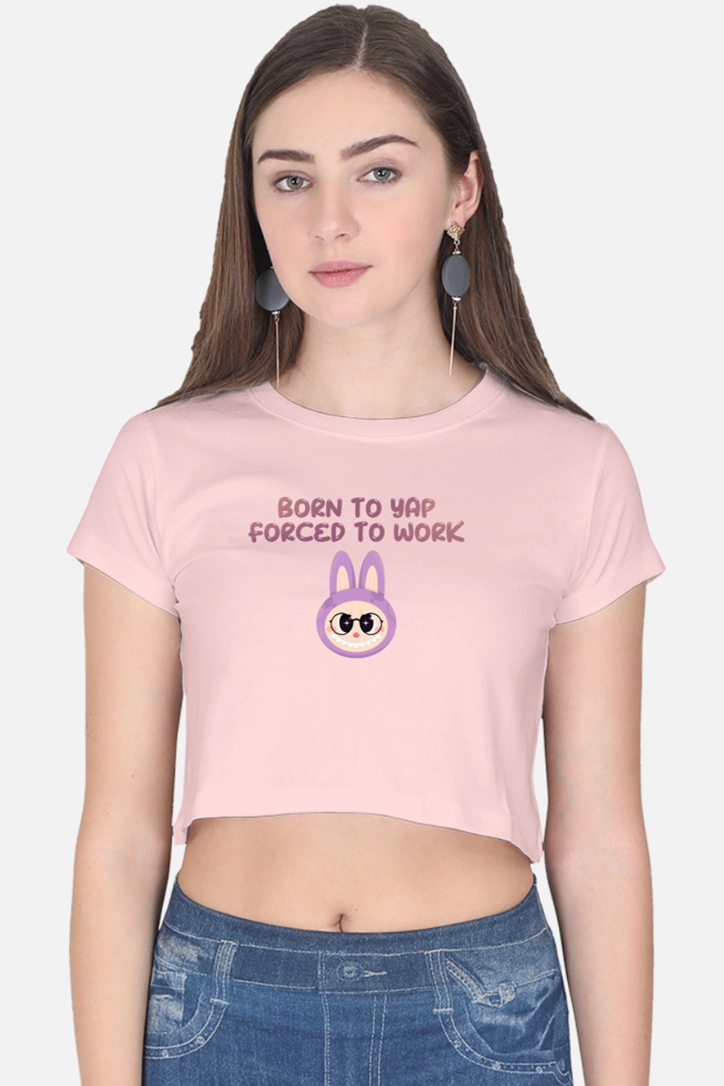 Born to yap, Forced to work Crop Top