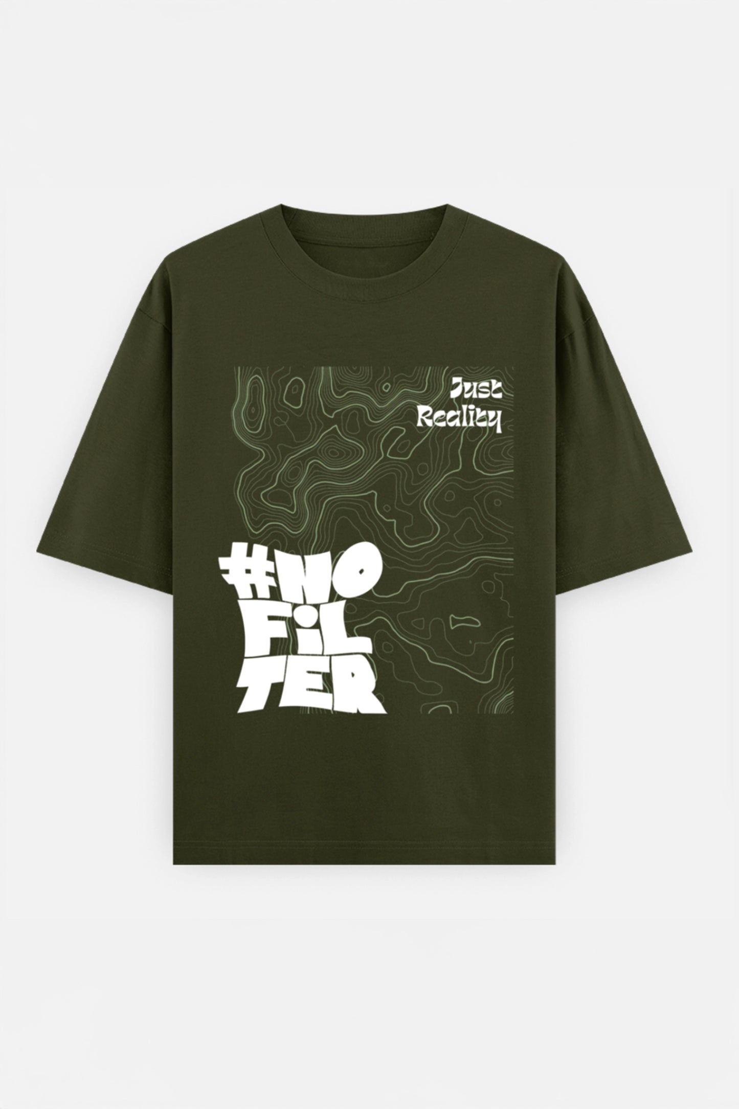 No Filter Just Reality Oversized Tee