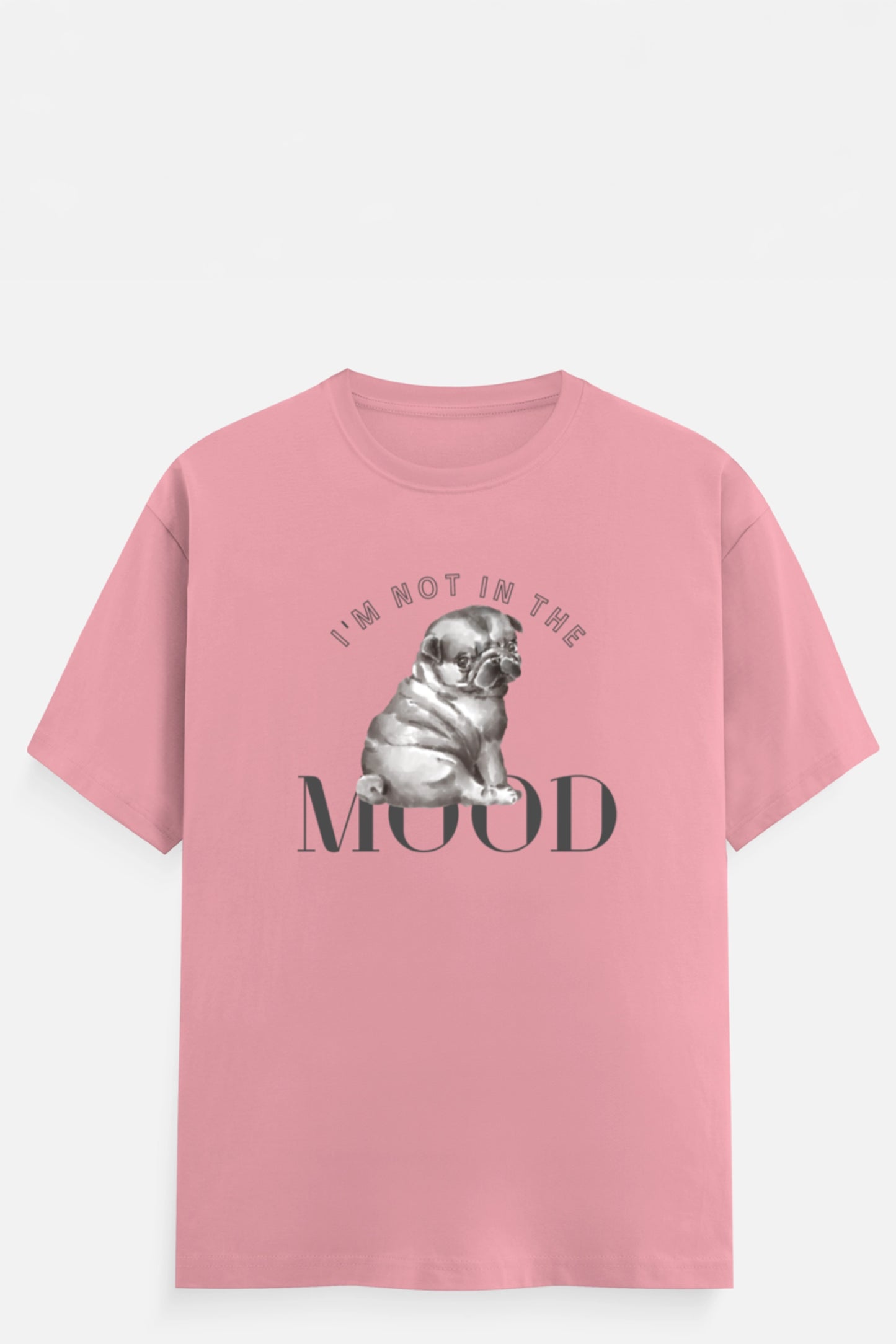 I'm Not In The Mood T-Shirt