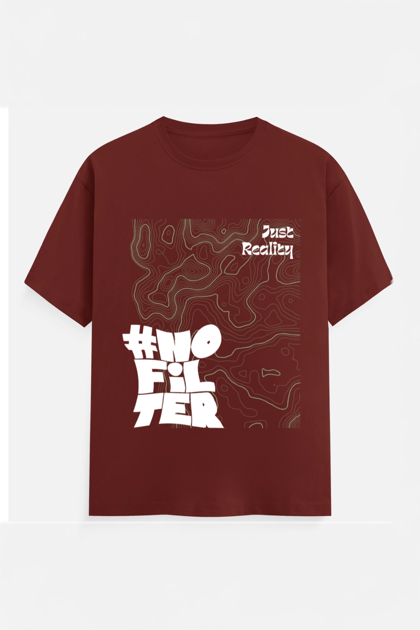 No Filter Just Reality T Shirt