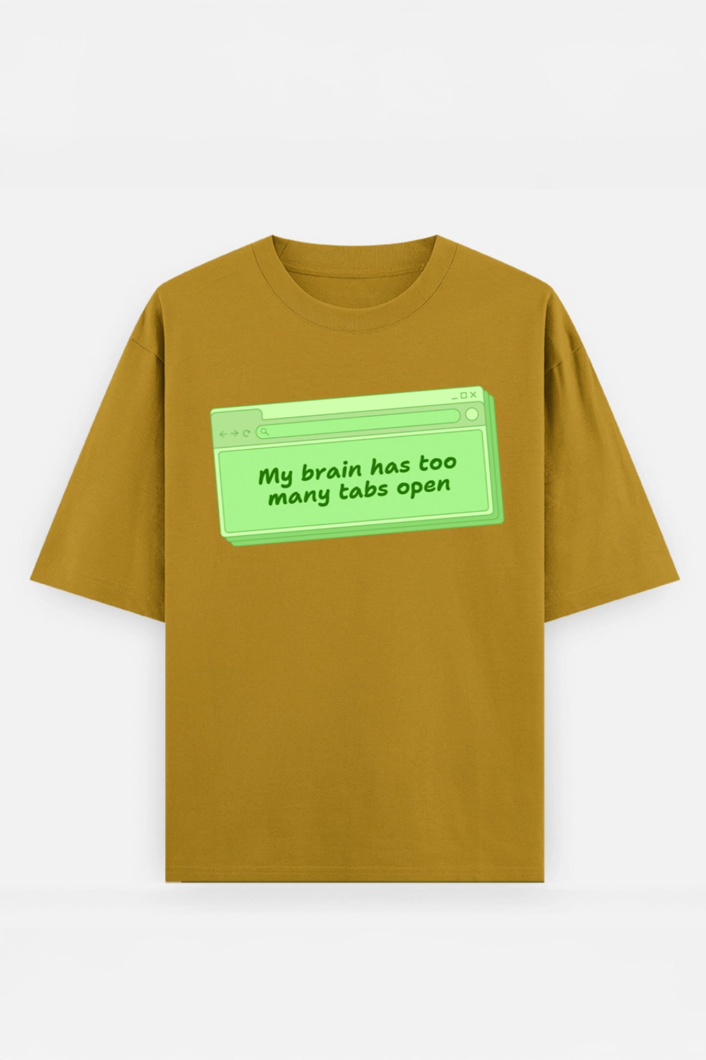 My Brain Has Too Many Tabs Oversized Tee