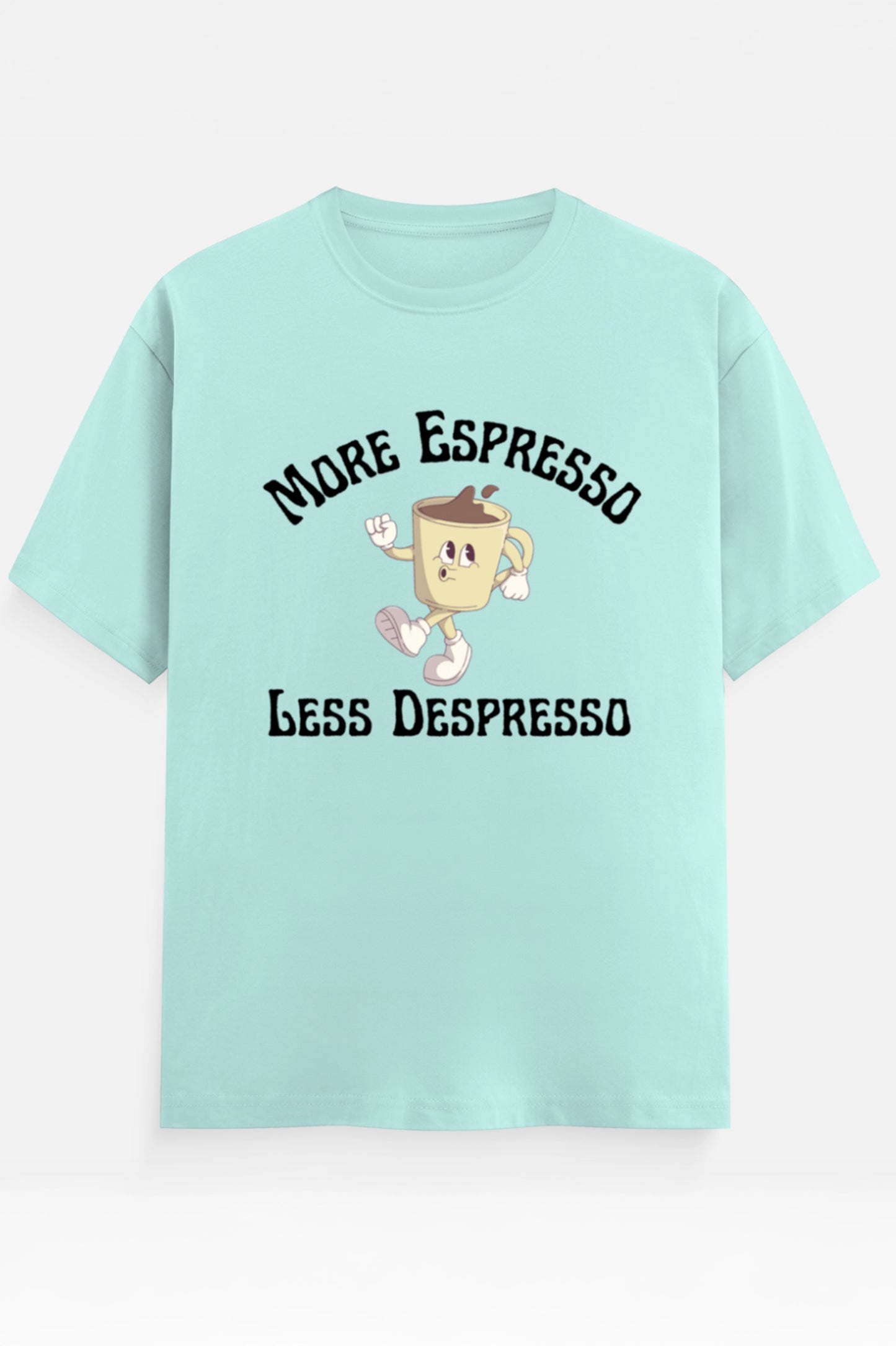 More Espresso T-Shirt