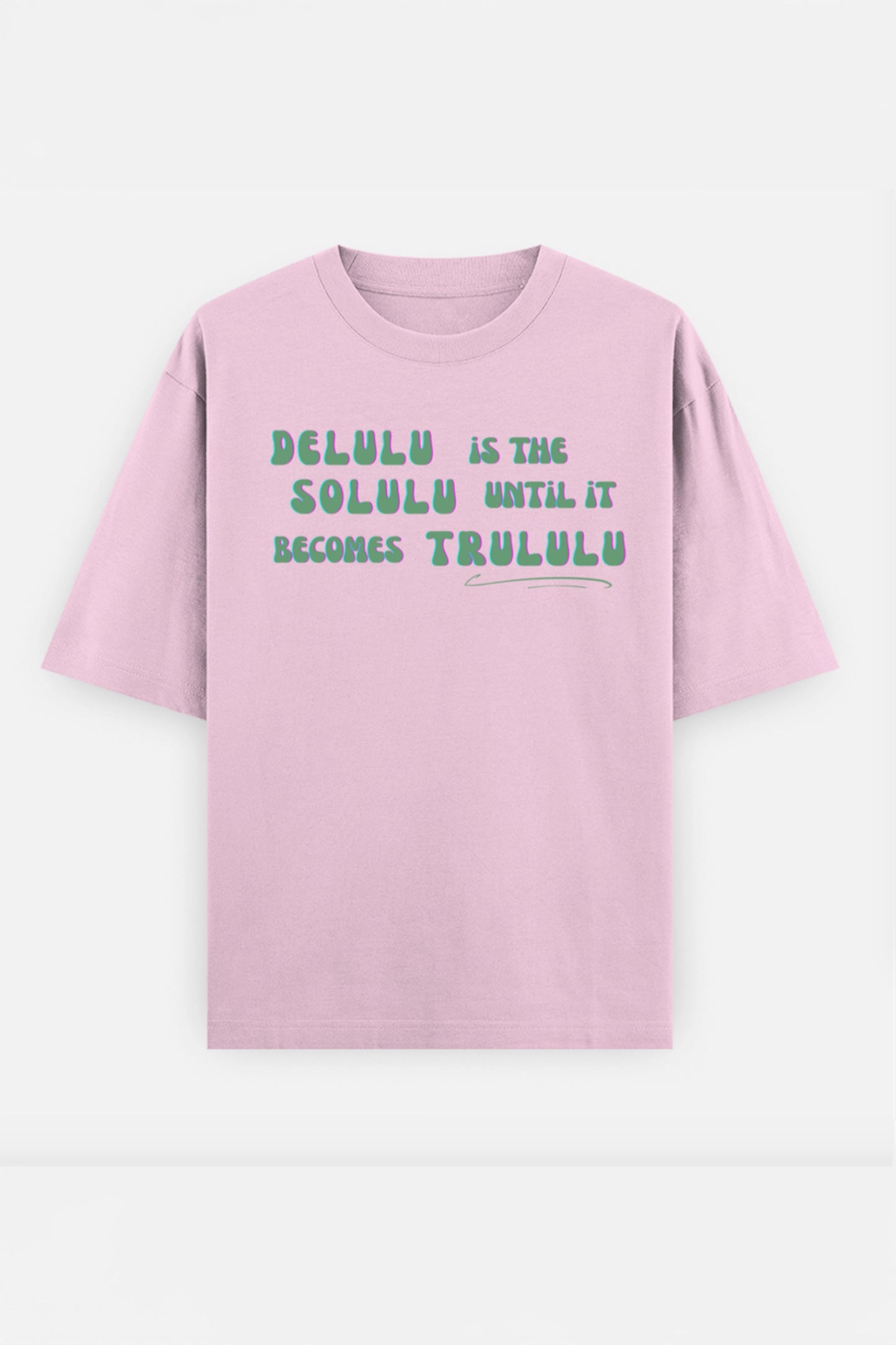 Delulu  Oversized Tee