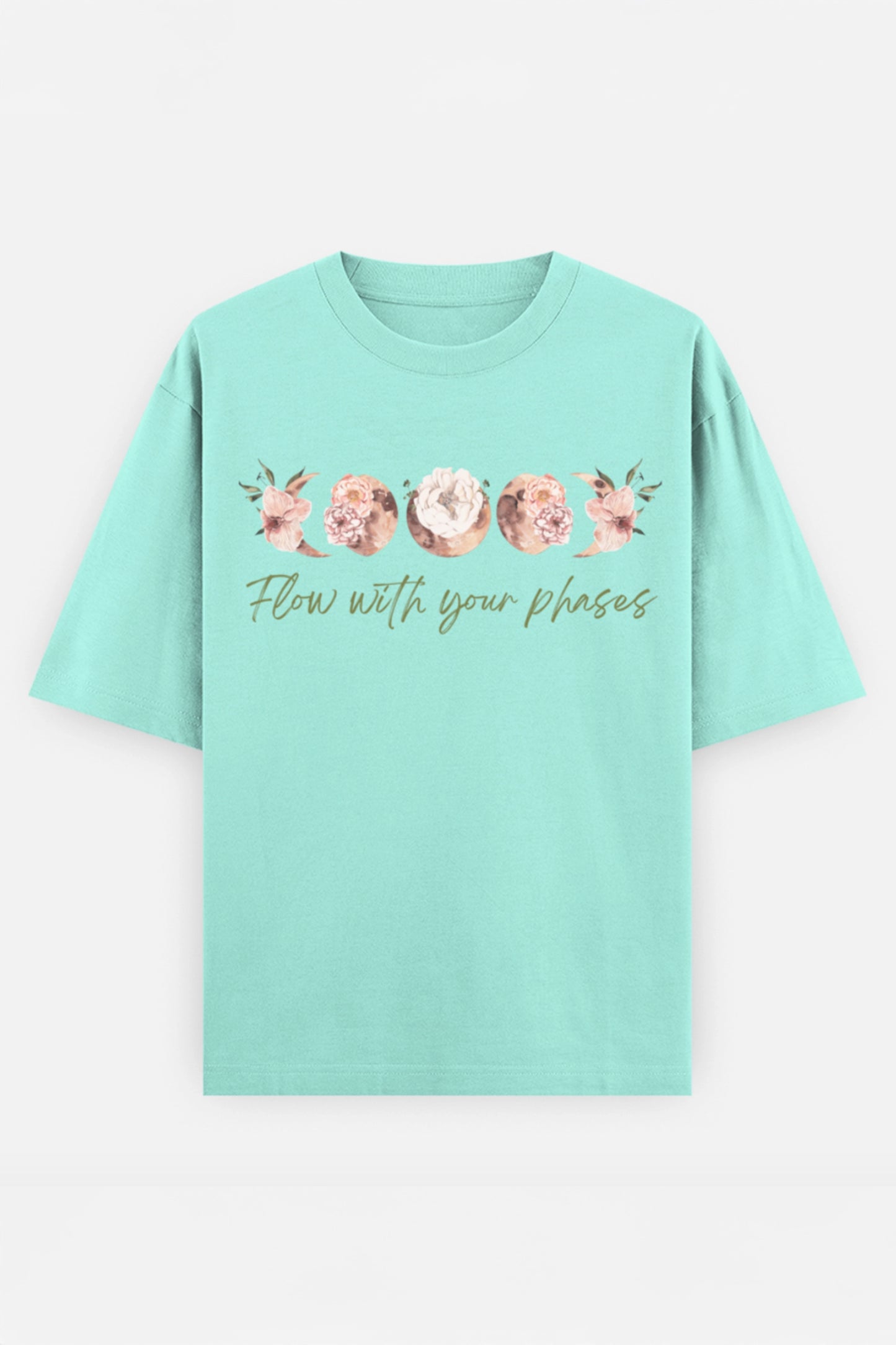 Flow with your phases Oversized Tee (Green)
