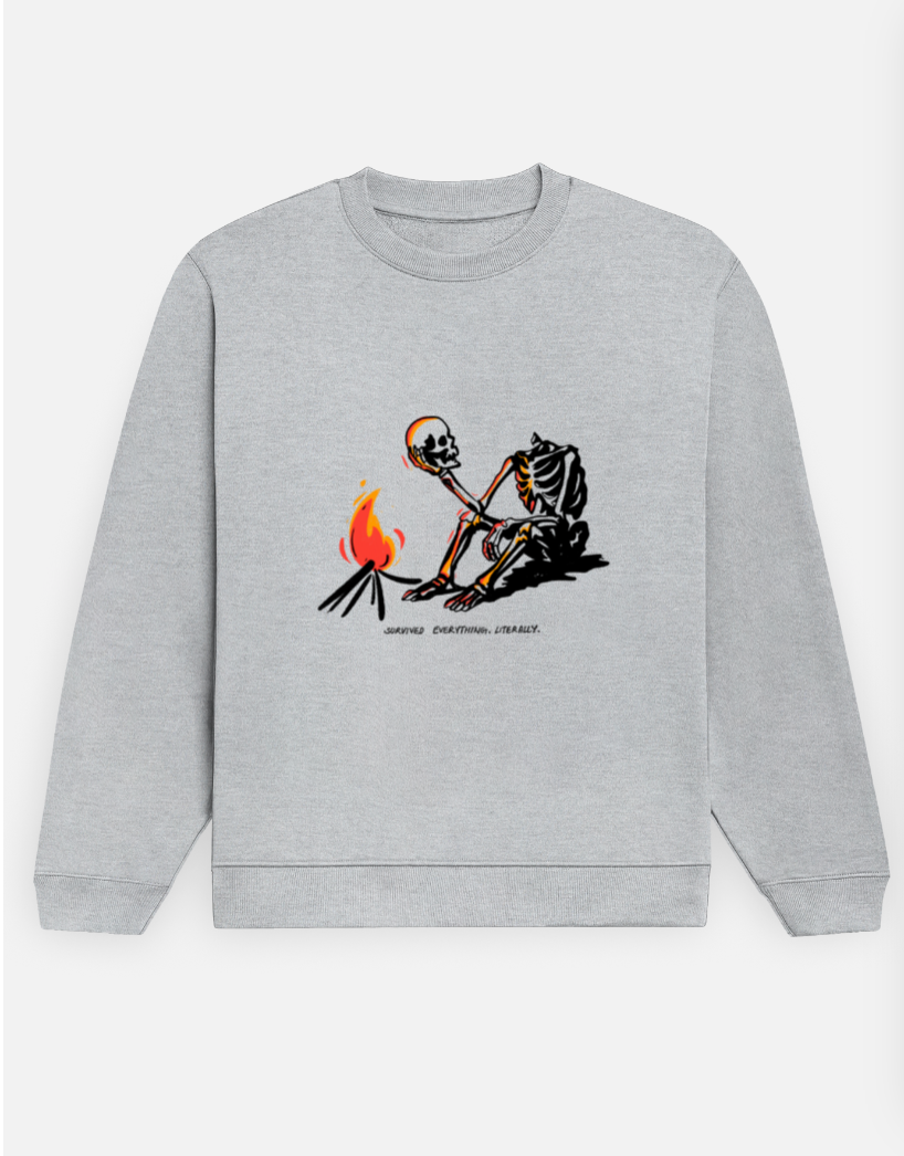 Survived Everything, Literally Sweatshirt